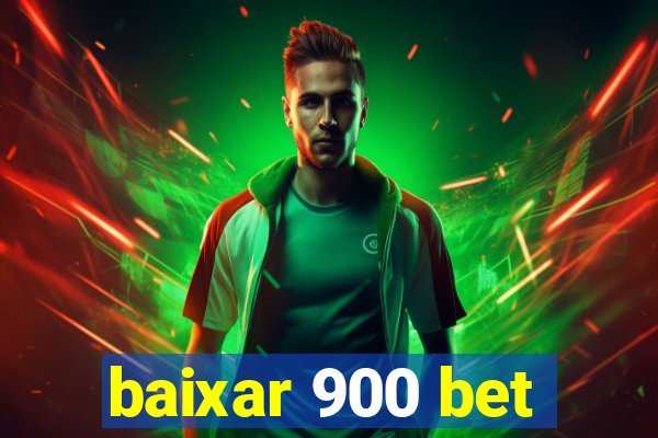 baixar 900 bet